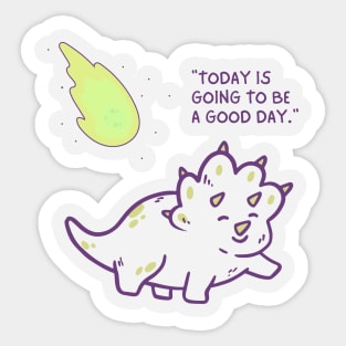 Today is Going to be a Good Day Sticker